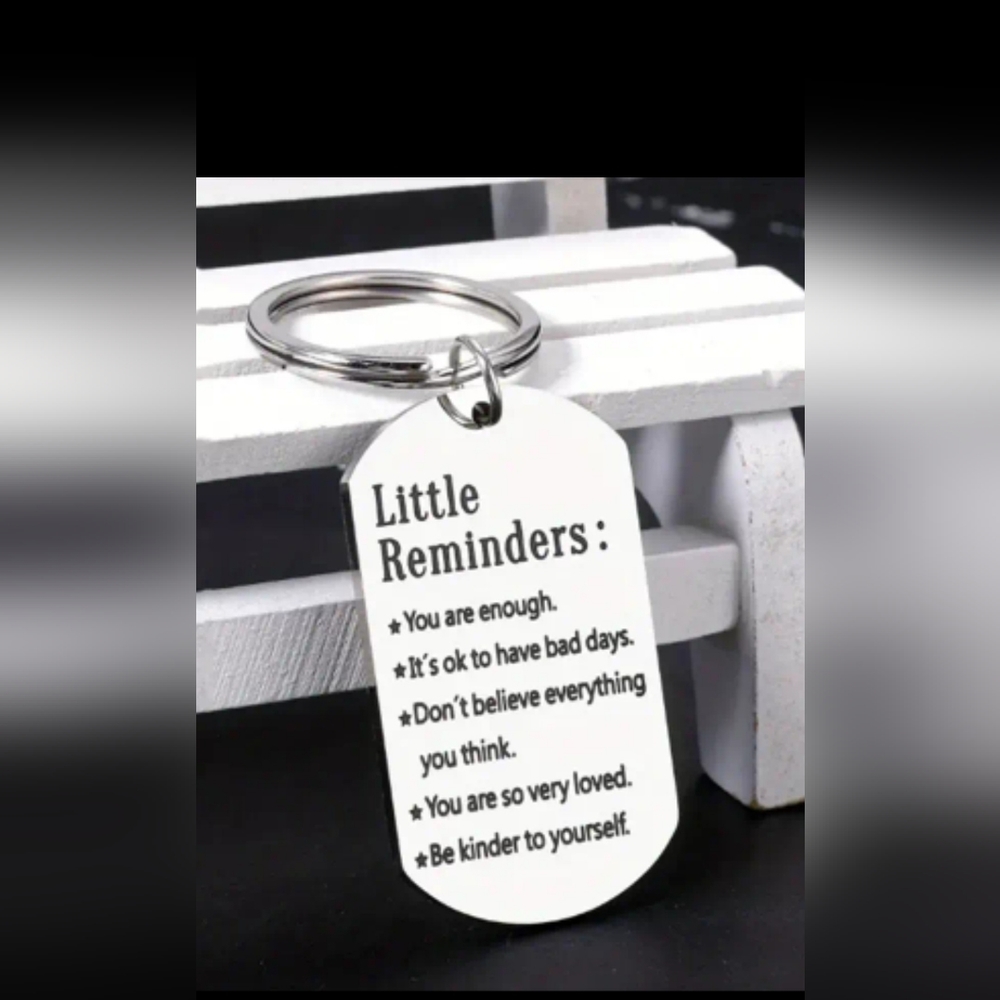 Little reminders Keychain for a loved one or yourself